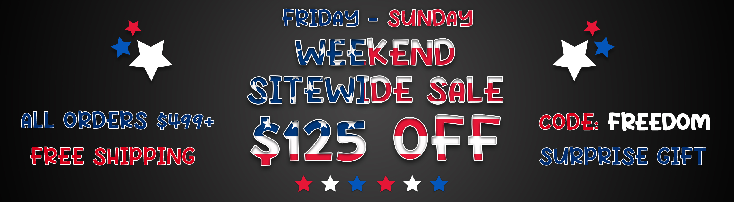 Weekend Sitewide Sale $125 OFF $499+ FREEDOM