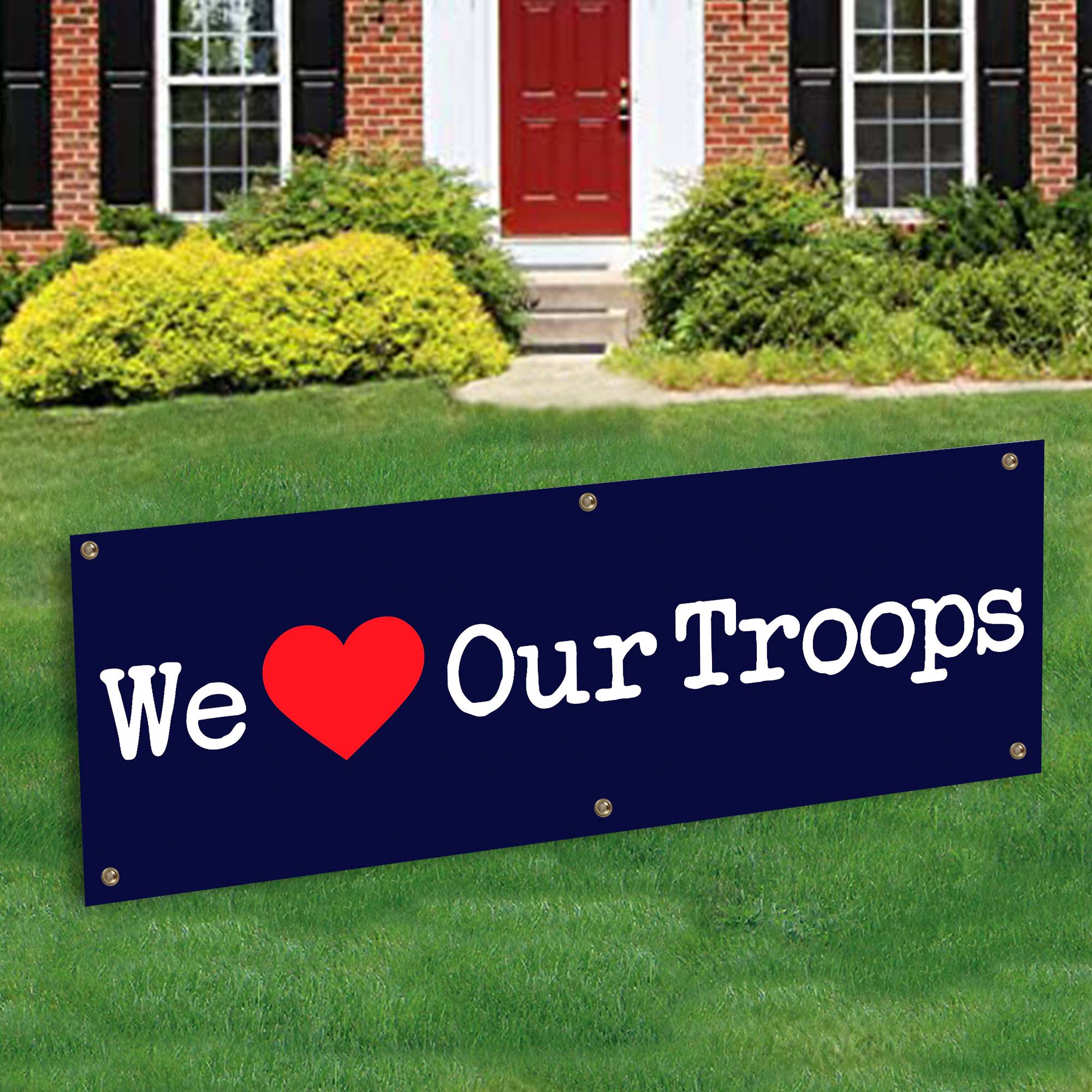 We Love Our Troops Banner Decoration