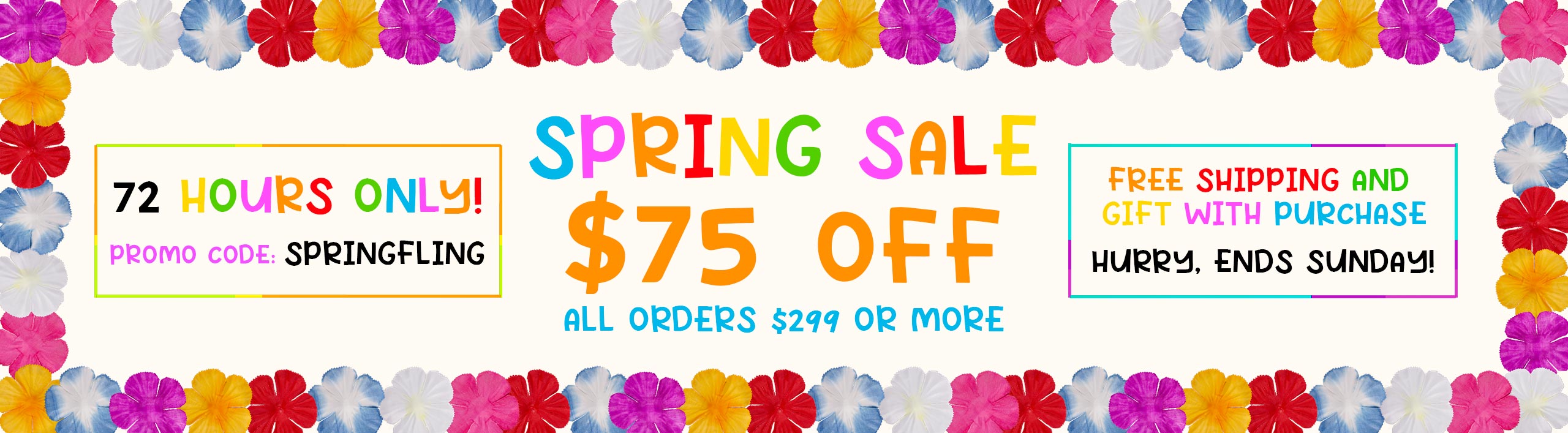 SPRINGFLING 3-Day Weekend Sale $75 OFF $299+